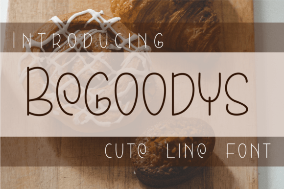 Begoodys: A Display Font That Earns Its Space