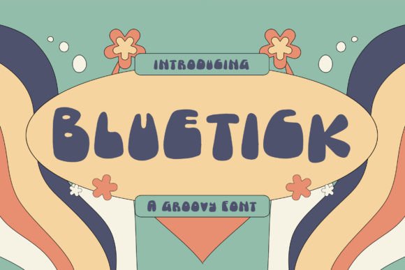 Bluetick: A Display Font That Makes Your Campaigns Instantly Groovy