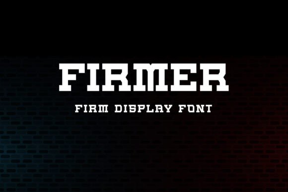 Firmer: A Display Font That Makes Your Brand Feel Instantly Polished