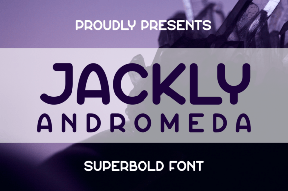 Jackly Andromeda: A Bold, Soft Display Font for Handmade Brands